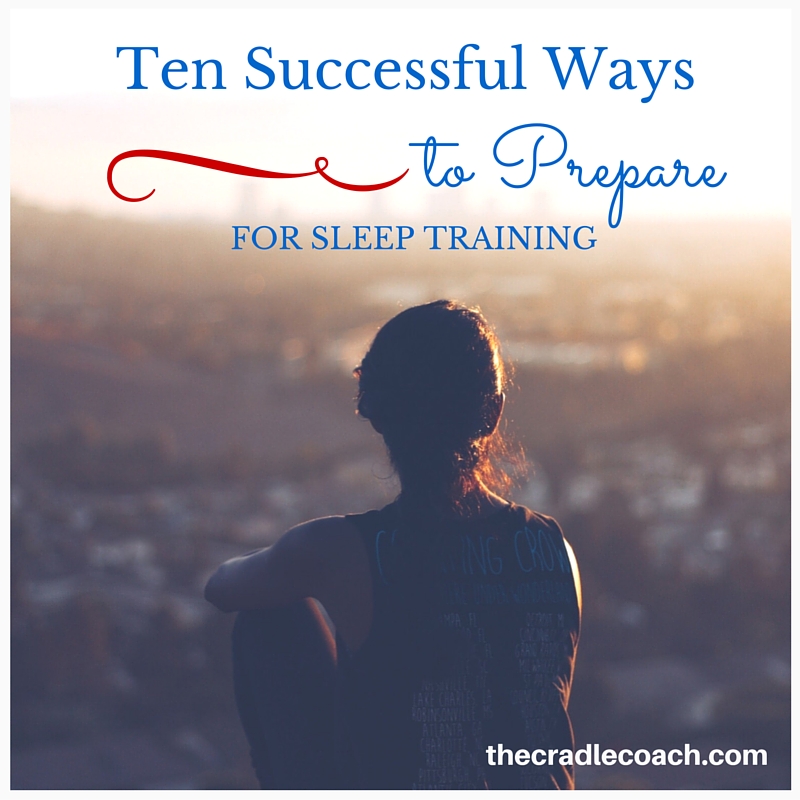 10 Ways to Prepare for Sleep Training