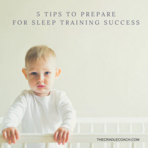 Five Tips To Prepare For Sleep Training Success - Pediatric Sleep Coach ...