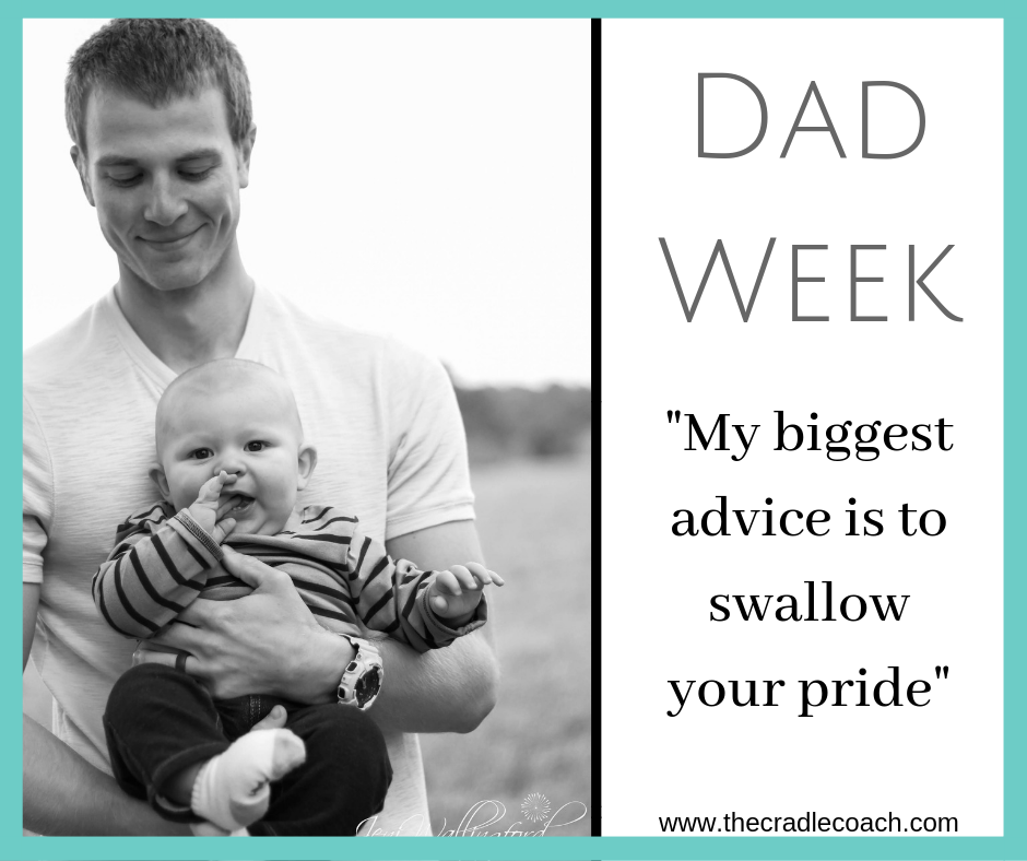 Dad Week “My biggest advice is to swallow your pride” Pediatric